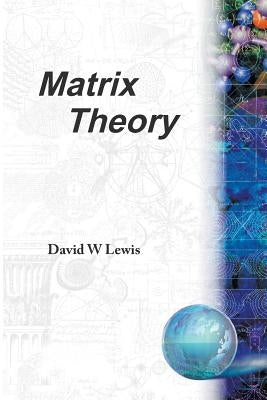 Matrix Theory by Lewis David W