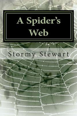 A Spider's Web: Revised by Stewart, Stormy