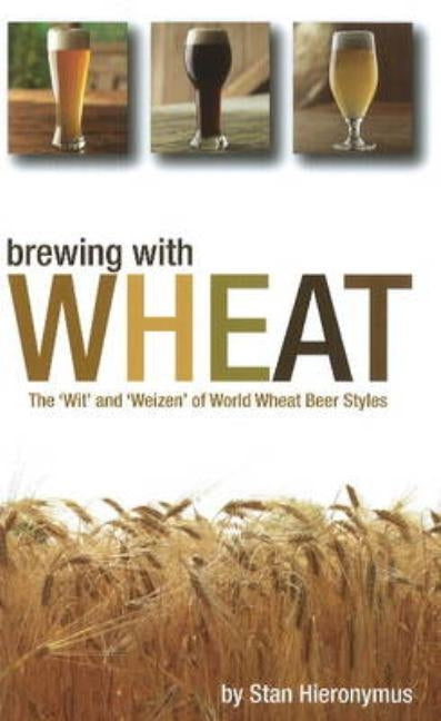 Brewing with Wheat by Hieronymus, Stan