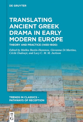 Translating Ancient Greek Drama in Early Modern Europe by No Contributor