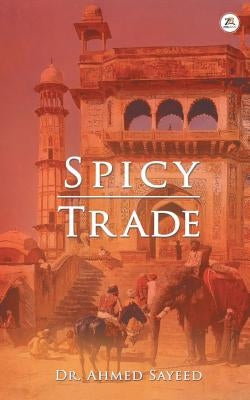 Spicy Trade by Sayeed, Ahmed