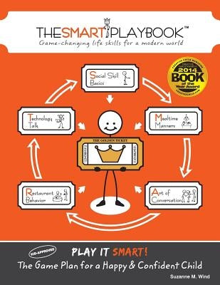 The SMART Playbook: Game-changing life skills for a modern world by Wind, Suzanne M.