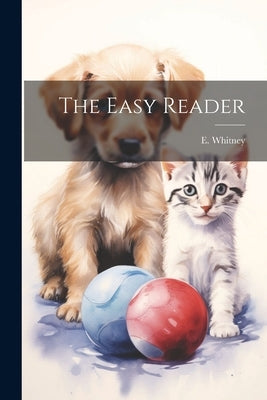 The Easy Reader by Whitney, E.