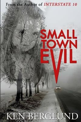 Small Town Evil by Berglund, Ken
