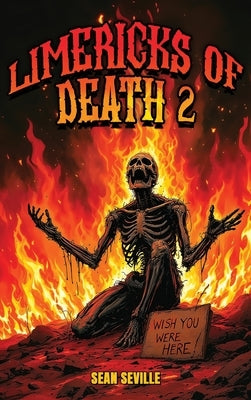 Limericks of Death 2 by Seville, Sean