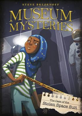 The Case of the Stolen Space Suit by Brezenoff, Steve