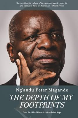 The Depth of My Footprints by Magande, Ng'andu Peter