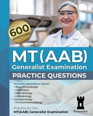 MT(AAB) Generalist Examination: Practice Questions by Team, The Examelot