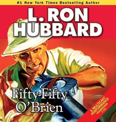Fifty-Fifty O'Brien by Hubbard, L. Ron