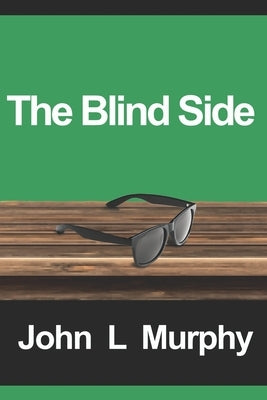 The Blind Side by Murphy, John L.