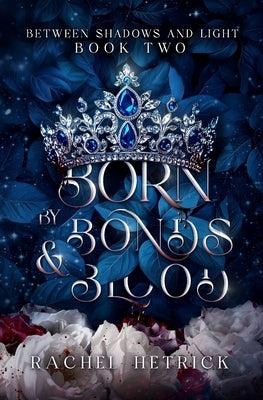 Born By Bonds & Blood by Hetrick, Rachel