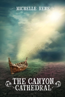 The Canyon Cathedral by Rene, Michelle
