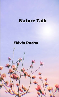 Nature Talk by Rocha, Fl?via