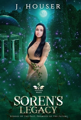 Soren's Legacy by Houser, J.