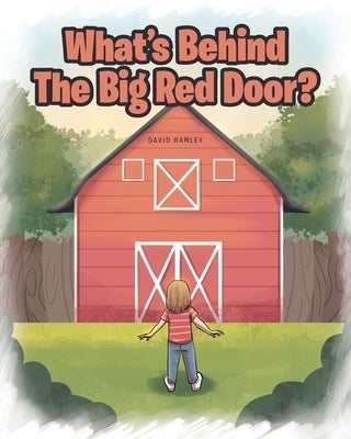 What's Behind The Big Red Door? by Hamley, David