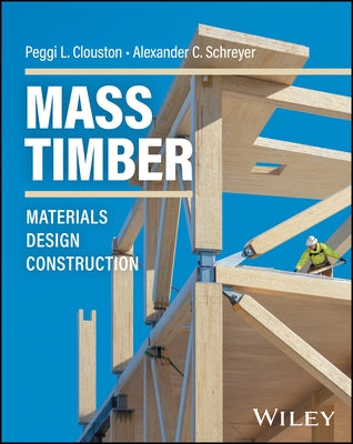Mass Timber Handbook: Design Principles and Construction Techniques by Schreyer, Alexander C.