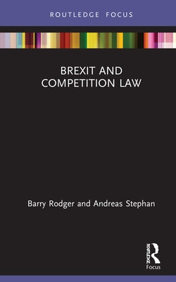 Brexit and Competition Law by Rodger, Barry