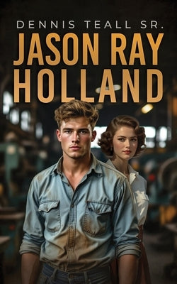 Jason Ray Holland by Teal, Dennis C.