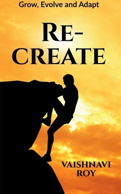 Re-Create by Roy, Vaishnavi