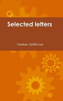 Selected letters of Thomas Jefferson by Jefferson, Thomas