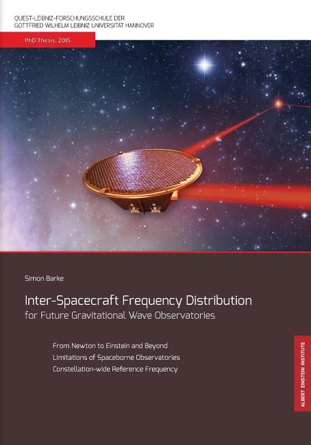 Inter-Spacecraft Frequency Distribution for Future Gravitational Wave Observatories by Barke, Simon F.