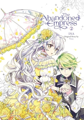 The Abandoned Empress, Vol. 2 (Comic) by Ina