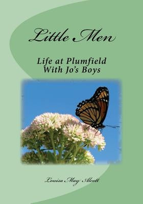 Little Men: Life at Plumfield With Jo's Boys by Alcott, Louisa May