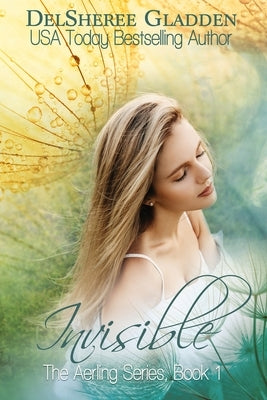 Invisible by Gladden, Delsheree