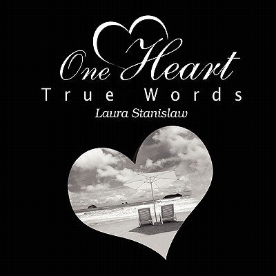 One Heart True Words by Stanislaw, Laura