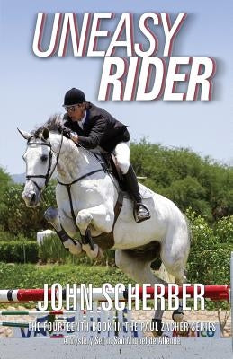 Uneasy Rider by Scherber, John