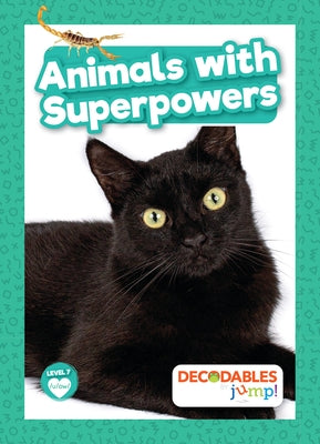 Animals with Superpowers by Anthony, William
