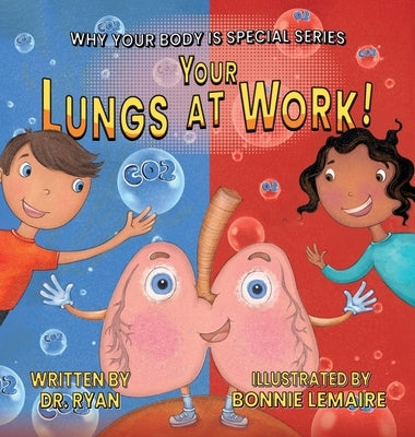 Your Lungs at Work! by Dr Ryan