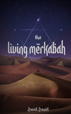 The Living Merkabah: Activate Your Soul's Purpose by Ahearn, David Daniel