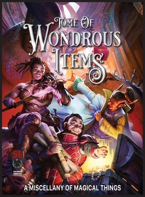 Tome of Wondrous Items 5E by Spencer, Ken