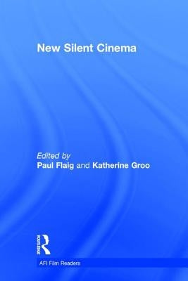 New Silent Cinema by Groo, Katherine