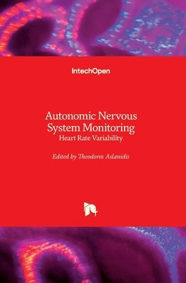 Autonomic Nervous System Monitoring: Heart Rate Variability by Aslanidis, Theodoros