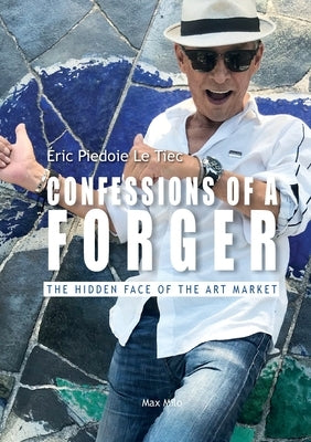 Confessions of a Forger by Piedoie Le Tien, Eric