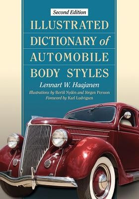 Illustrated Dictionary of Automobile Body Styles, 2d ed. by Haajanen, Lennart W.
