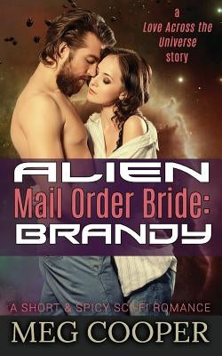 Alien Mail Order Bride: Brandy by Cooper, Meg