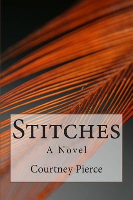 Stitches by Pierce, Courtney