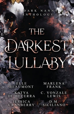 The Darkest Lullaby by Beaumont, Elle