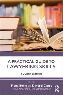 A Practical Guide to Lawyering Skills by Boyle, Fiona