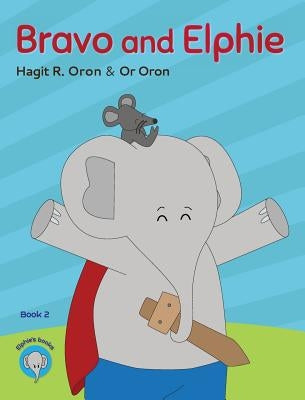 Bravo and Elphie by Oron, Hagit R.