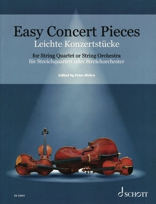 Easy Concert Pieces: 26 Easy Concert Pieces from 4 Centuries for String Quartet or Orchestra Score and Parts: String Quartet or Orchestra Score and Pa by Mohrs, Peter