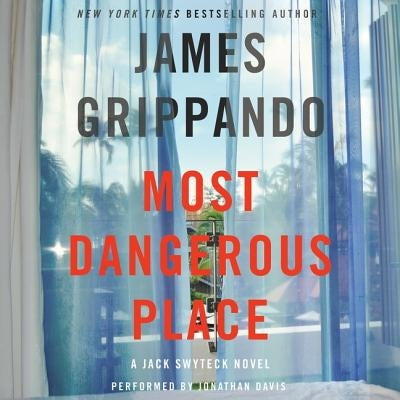 Most Dangerous Place by Grippando, James