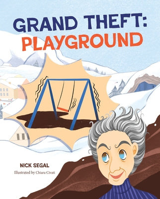 Grand Theft: Playground by Segal, Nick