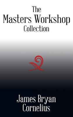 The Masters Workshop Collection by Cornelius, James Bryan