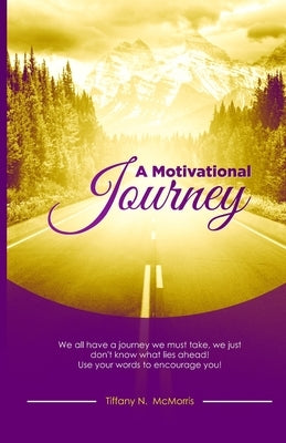 A Motivational Journey by Publishing LLC, One2mpower