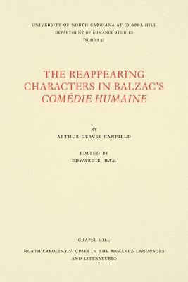 The Reappearing Characters in Balzac's Comédie Humaine by Canfield, Arthur Graves