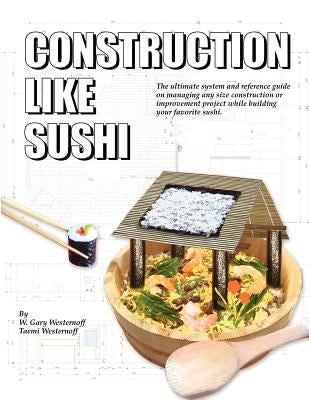 Construction Like Sushi by Westernoff, Taemi
